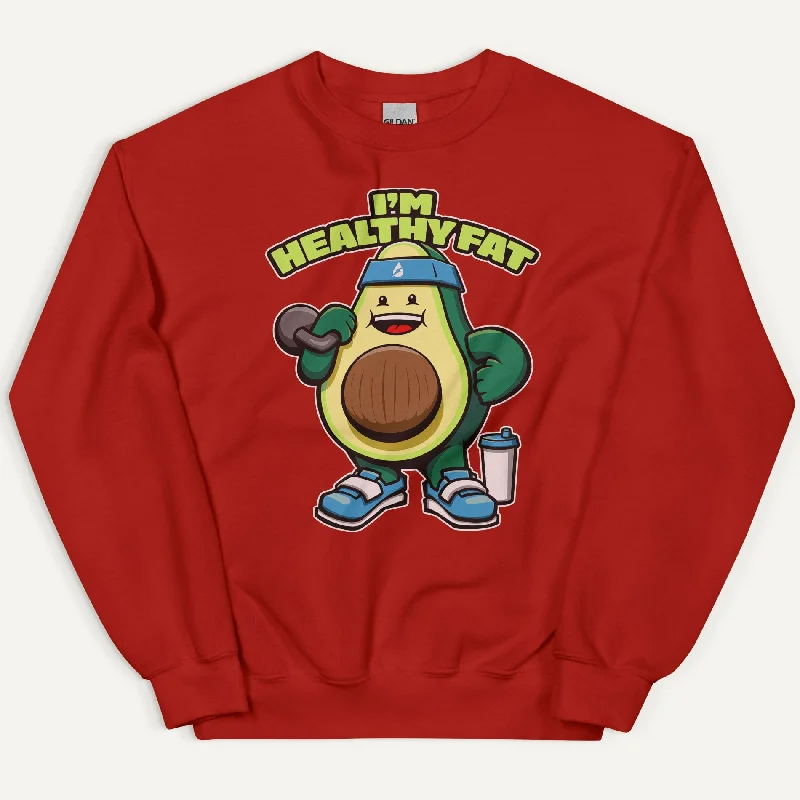 I'm Healthy Fat Avocado Sweatshirt